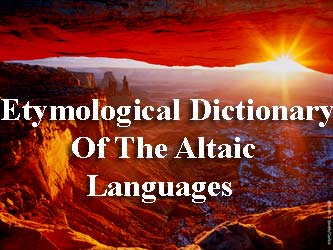 Etymological Dictionary Of The Altaic Languages